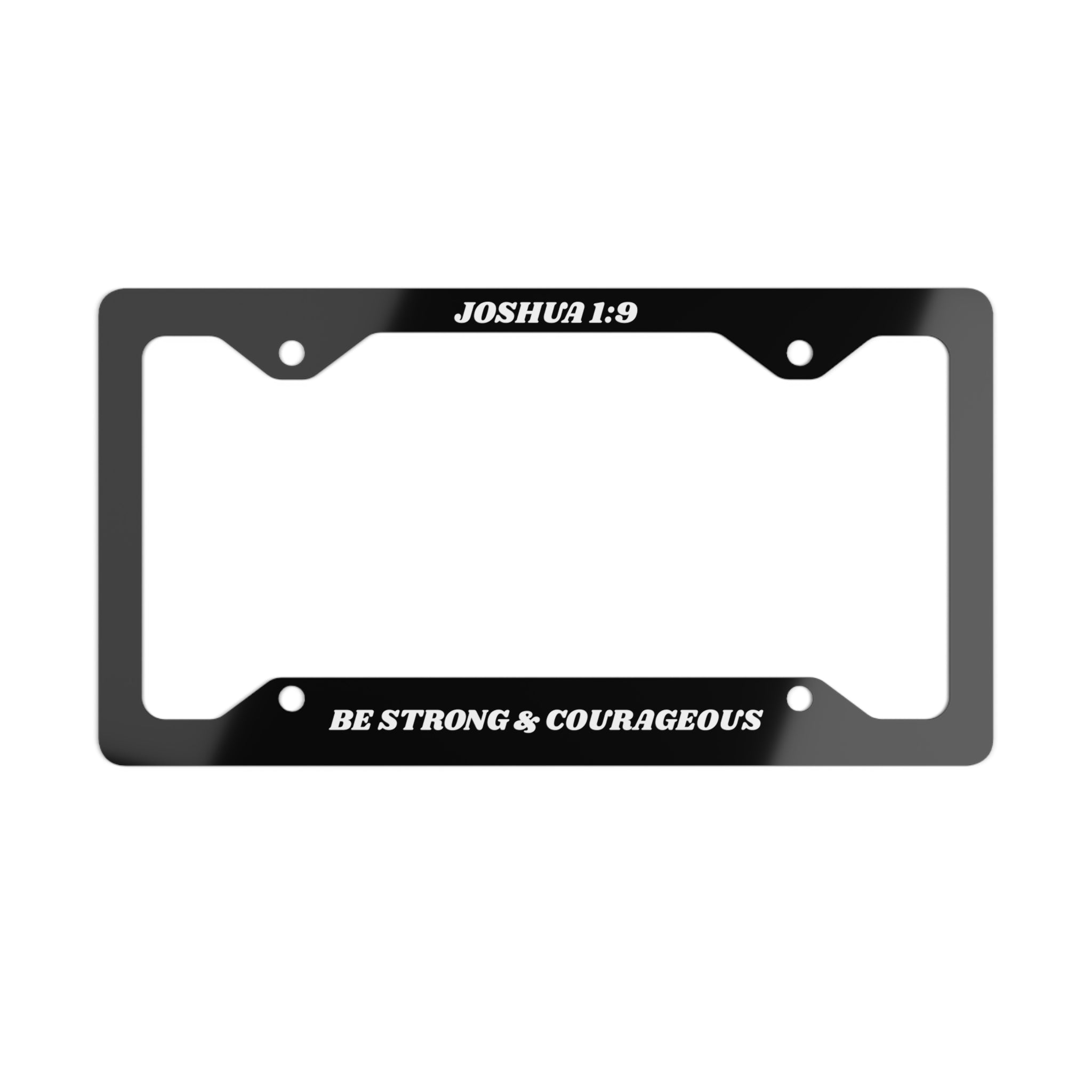 Joshua 1:9 License Plate Frame